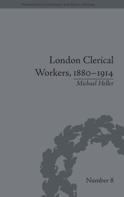 Book cover of: London Clerical Workers, 1880–1914