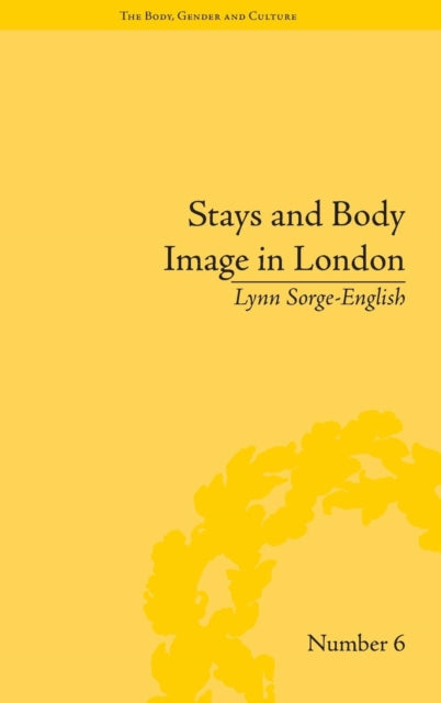 Book cover of: Stays and Body Image in London