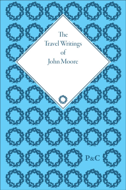 Book cover of: Travel Writings of John Moore. By: Ben P. Robertson