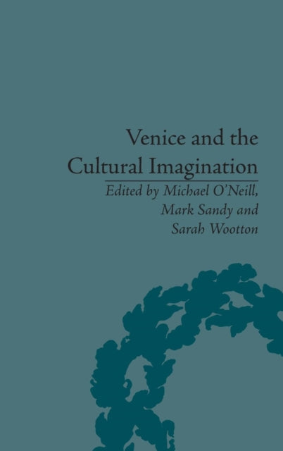 Book cover of: Venice and the Cultural Imagination. By: Michael O'Neill