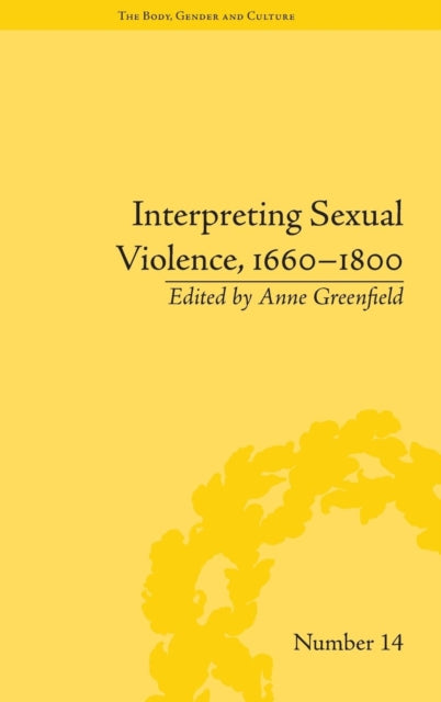 Book cover of: Interpreting Sexual Violence, 1660–1800. By: Anne Greenfield