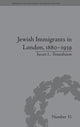 Book cover of: Jewish Immigrants in London, 1880–1939. By: Susan L. Tananbaum