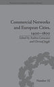 Book cover of: Commercial Networks and European Cities, 1400–1800. By: Andrea Caracausi