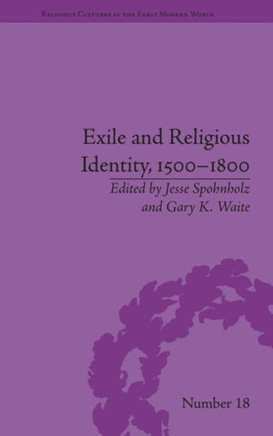 Exile and Religious Identity, 1500–1800