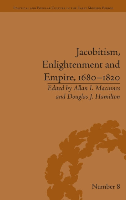 Book cover of: Jacobitism, Enlightenment and Empire, 1680?1820. By: Douglas J. Hamilton