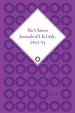 The Chinese Journals of L.K. Little, 1943–54