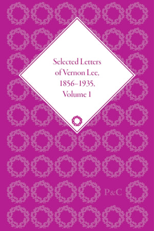 Selected Letters of Vernon Lee, 1856 - 1935