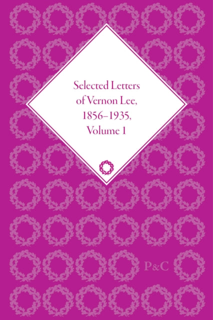 Selected Letters of Vernon Lee, 1856 - 1935