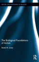 Book cover of: Biological Foundations of Action. By: Derek M. Jones