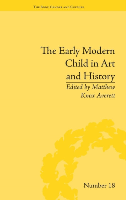 Book cover of: Early Modern Child in Art and History. By: Matthew Knox Averett
