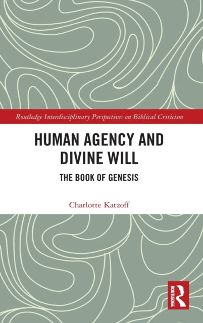 Book cover of: Human Agency and Divine Will. By: Charlotte Katzoff