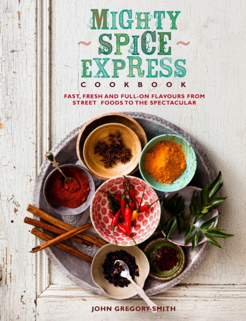 Book cover of: Mighty Spice Express Cookbook. By: John Gregory-Smith