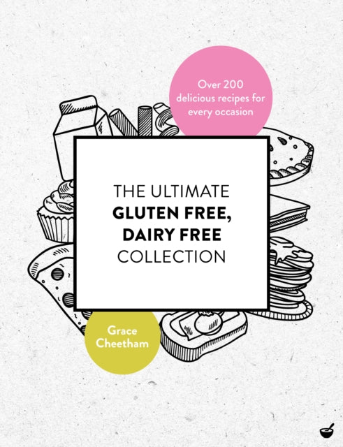 Book cover of: Ultimate Gluten-Free, Dairy-Free Collection