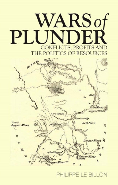 Book cover of: Wars of Plunder. By: Philippe Le Billon