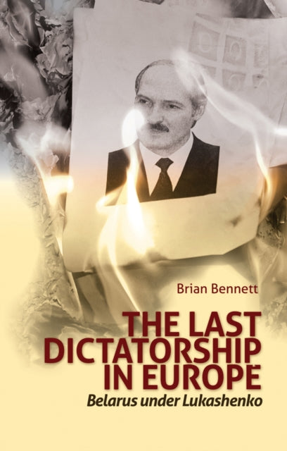 Book cover of: Last Dictatorship in Europe. By: Brian Bennett