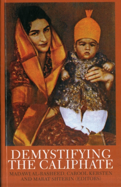 Book cover of: Demystifying the Caliphate. By: Madawi Al-Rasheed