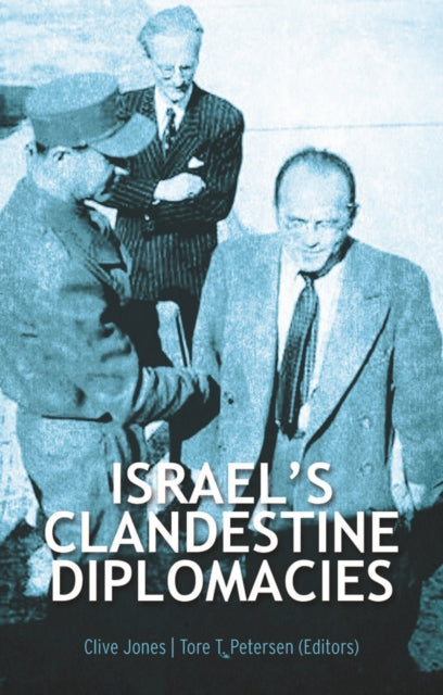 Book cover of: Israel's Clandestine Diplomacies. By: Clive Jones