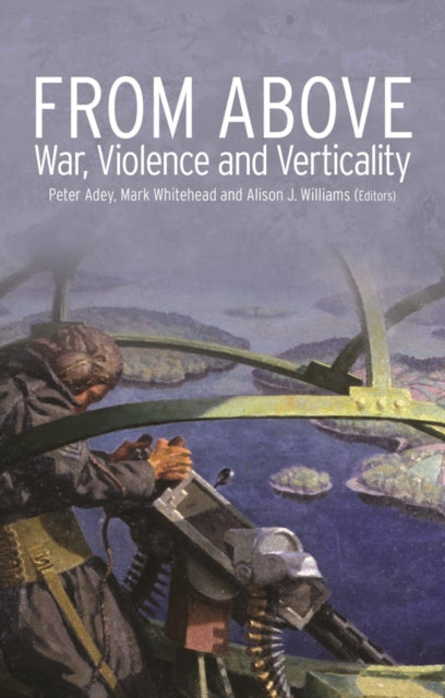 Book cover of: From Above. By: Peter Adey