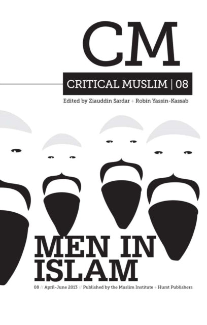 Book cover of: Critical Muslim 08: Men in Islam. By: Ziauddin Sardar