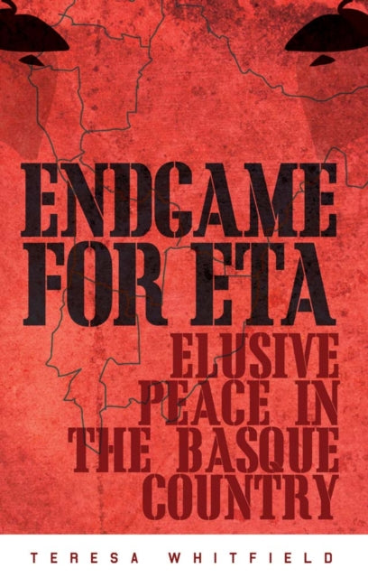 Book cover of: Endgame for ETA. By: Teresa Whitfield