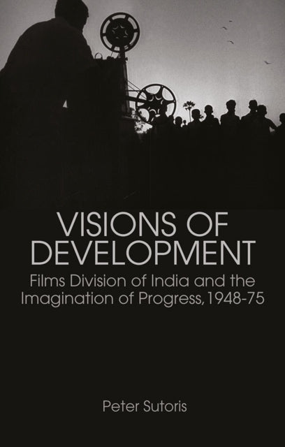 Book cover of: Visions of Development. By: Peter Sutoris