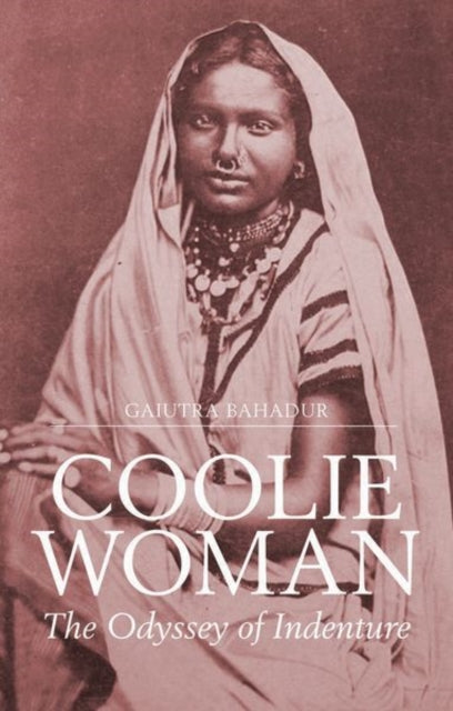 Book cover of: Coolie Woman. By: Gaiutra Bahadur