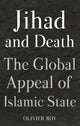 Book cover of: Jihad and Death. By: Olivier Roy