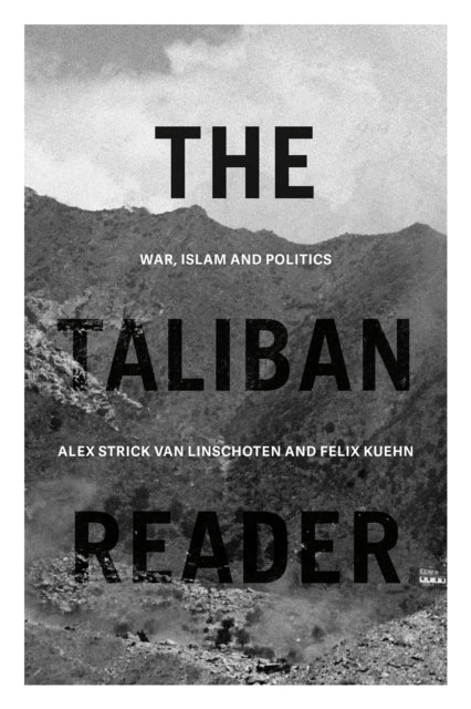 Book cover of: Taliban Reader. By: Alex Strick van Linschoten