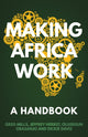 Book cover of: Making Africa Work. By: Greg Mills