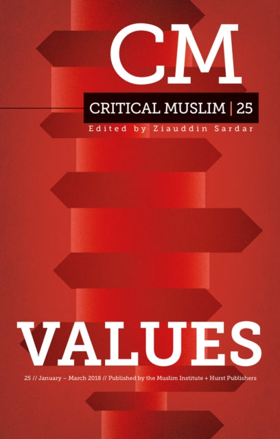 Book cover of: Critical Muslim 25: Values. By: Ziauddin Sardar
