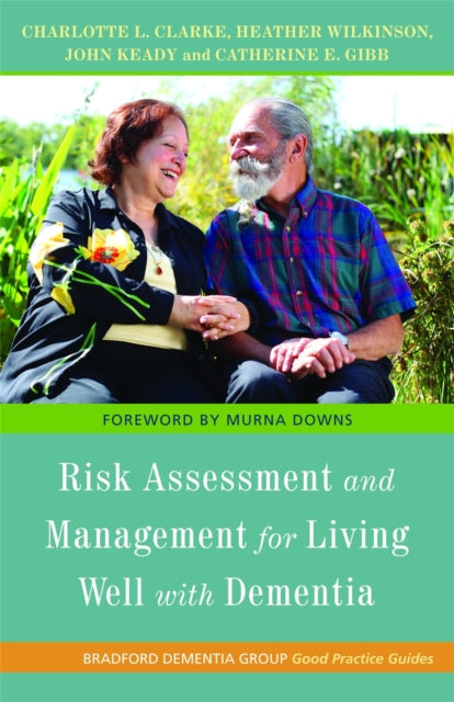 Book cover of: Risk Assessment and Management for Living Well with Dementia. By: Charlotte L. Clarke