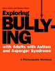 Book cover of: Exploring Bullying with Adults with Autism and Asperger Syndrome