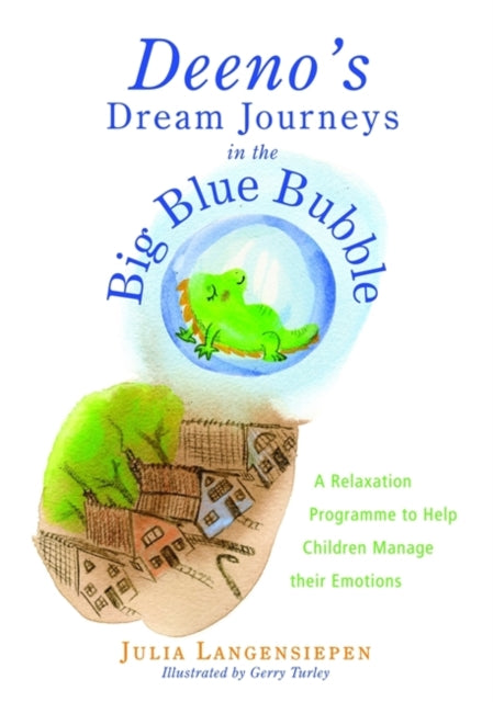 Book cover of: Deeno's Dream Journeys in the Big Blue Bubble. By: Julia Langensiepen