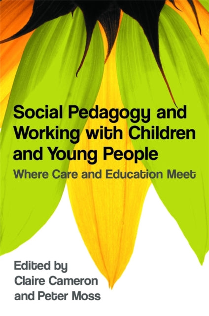 Book cover of: Social Pedagogy and Working with Children and Young People. By: Claire Cameron