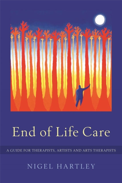 Book cover of: End of Life Care. By: Nigel Hartley