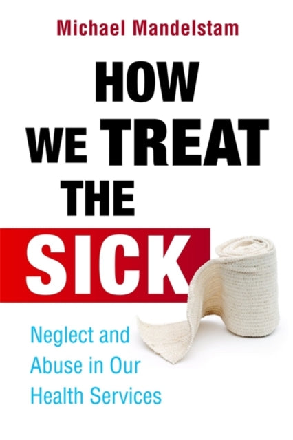 Book cover of: How We Treat the Sick