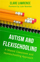 Book cover of: Autism and Flexischooling. By: Clare Lawrence