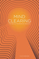 Book cover of: Mind Clearing. By: Alice Whieldon