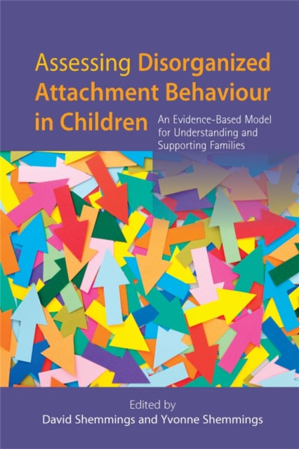 Book cover of: Assessing Disorganized Attachment Behaviour in Children
