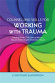 Book cover of: Counselling Skills for Working with Trauma