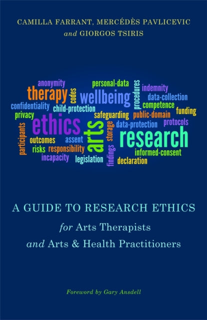 Book cover of: Guide to Research Ethics for Arts Therapists and Arts & Health Practitioners