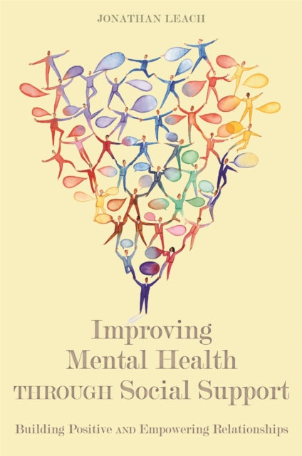 Book cover of: Improving Mental Health through Social Support. By: Jonathan Leach