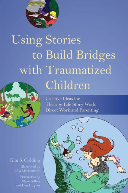 Book cover of: Using Stories to Build Bridges with Traumatized Children