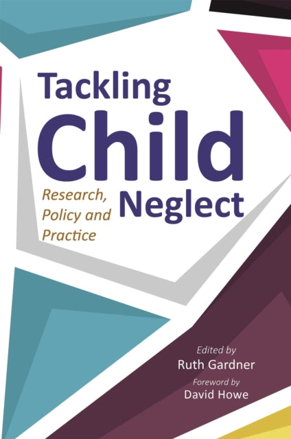 Book cover of: Tackling Child Neglect. By: Ruth Gardner