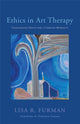 Book cover of: Ethics in Art Therapy. By: Lisa R. Furman
