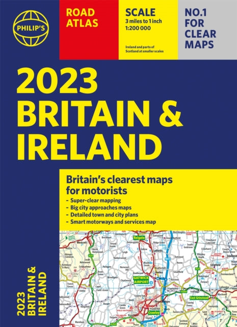 2023 Philip's Road Atlas Britain and Ireland, (A4 Paperback) 9781849076081 Philip's Maps