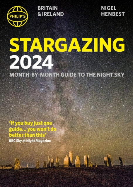 Philip's Stargazing 2024 Month-by-Month Guide to the Night Sky Britain & Ireland 9781849076517 Nigel Henbest