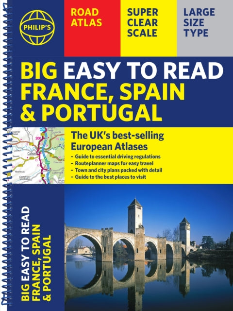 Book cover of: Philip's Big Easy to Read France, Spain & Portugal Road Atlas