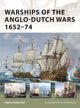 Book cover of: Warships of the Anglo-Dutch Wars 1652–74. By: Angus Konstam
