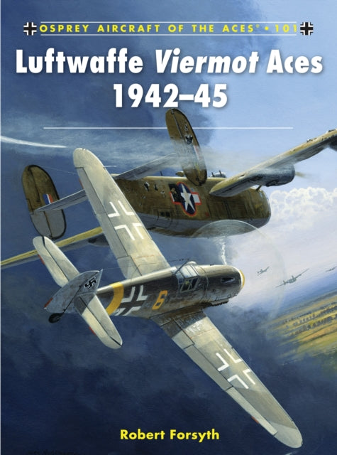 Book cover of: Luftwaffe Viermot Aces 1942–45. By: Forsyth, Robert